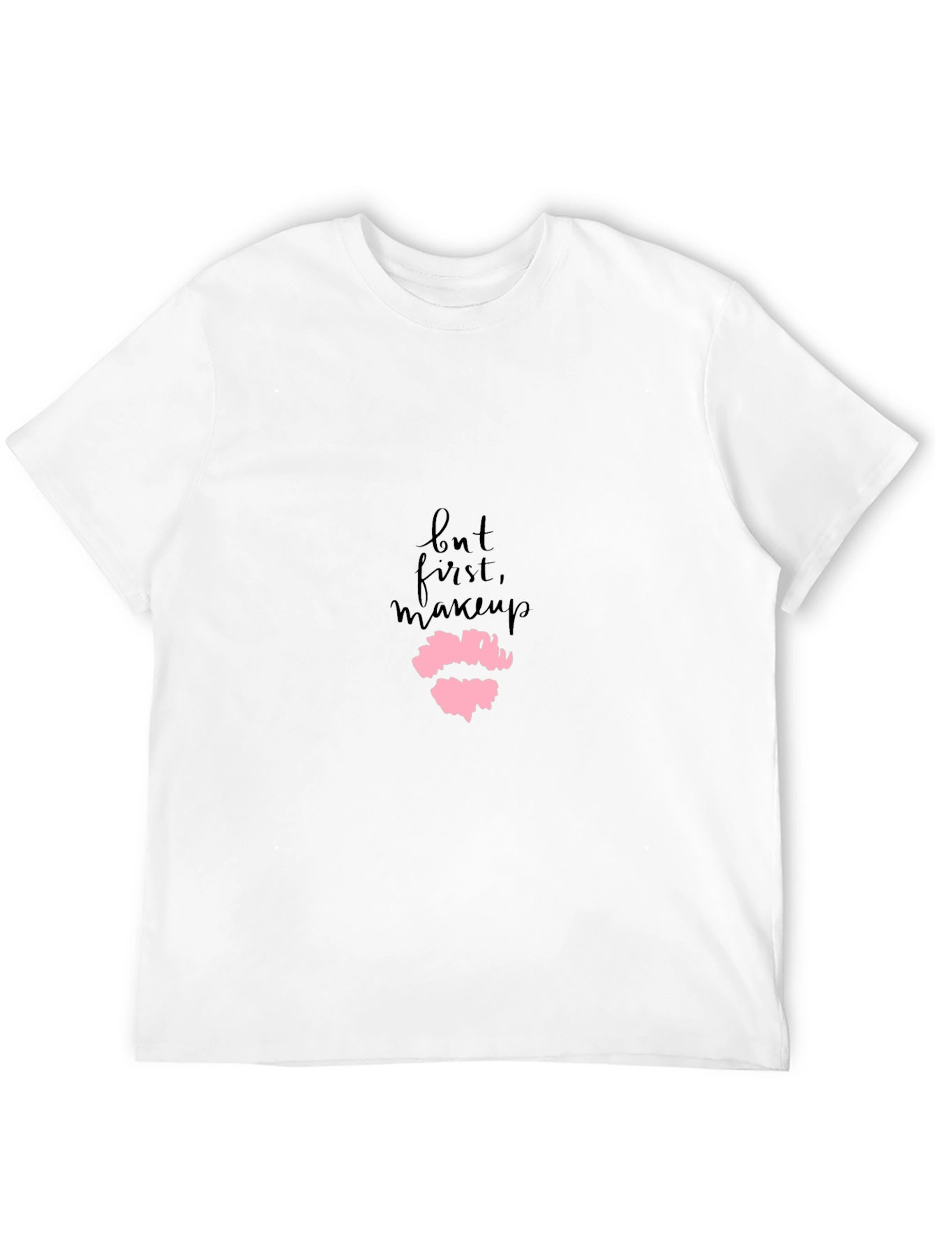 But First Makeup - Graphic Tee