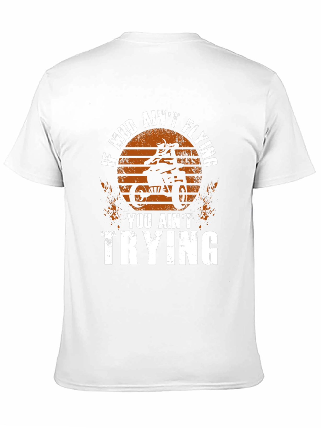 Mud Aint Flying T-Shirt - Off-Road Adventure Tee