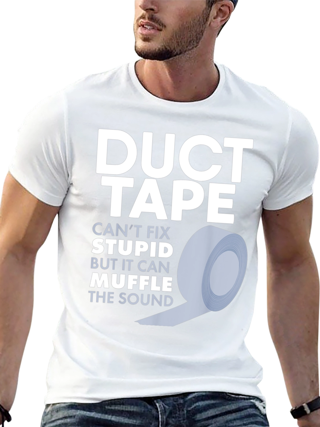 Duct Tape Fixes Stupid T-Shirt - Funny Novelty Tee
