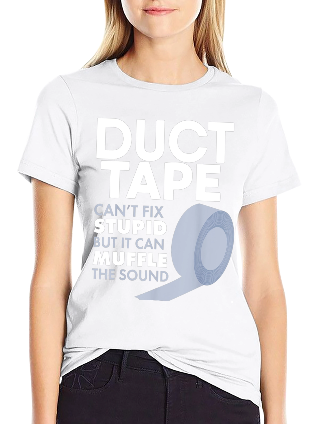 Duct Tape Fixes Stupid T-Shirt - Funny Novelty Tee