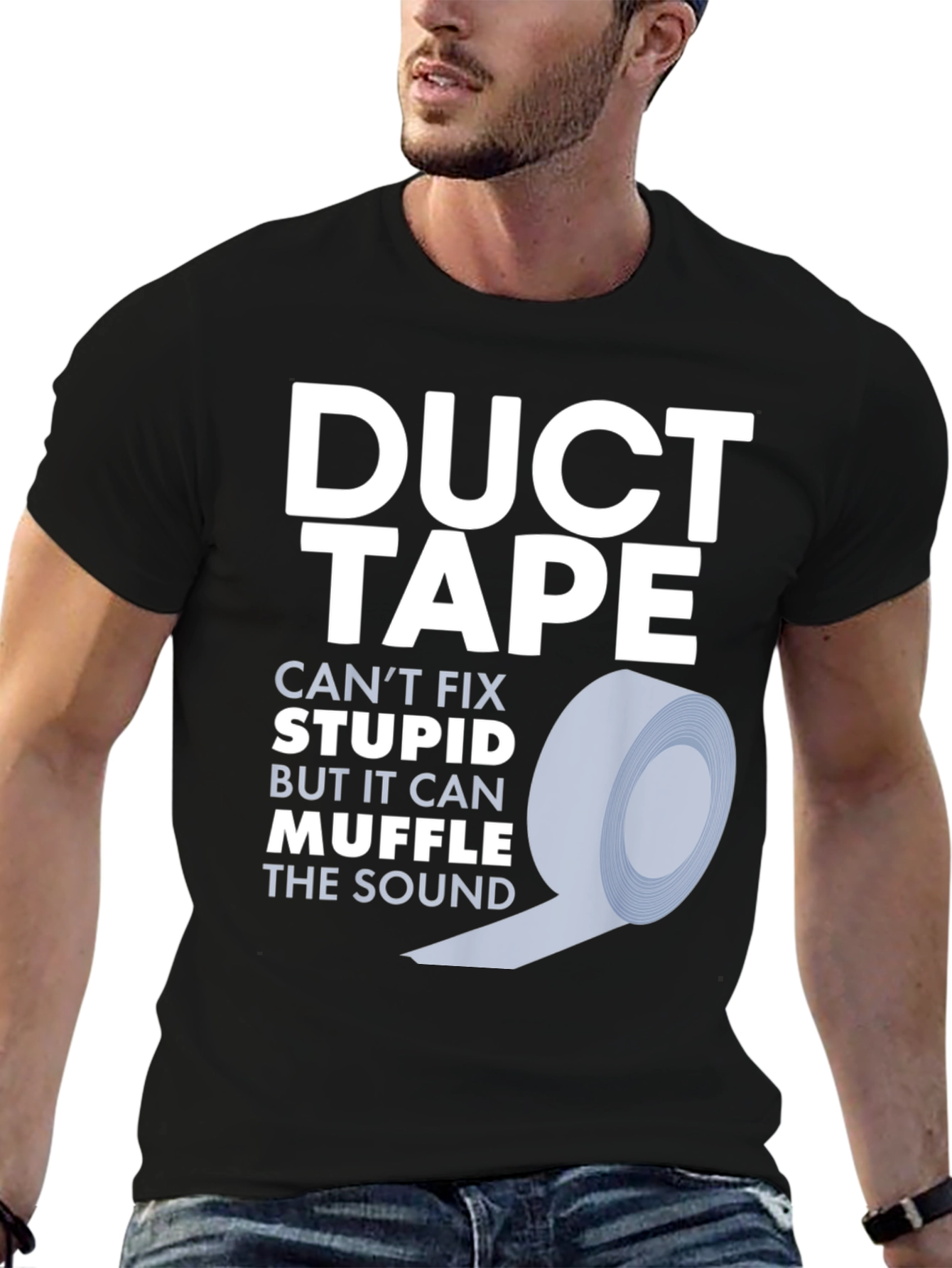 Duct Tape Fixes Stupid T-Shirt - Funny Novelty Tee