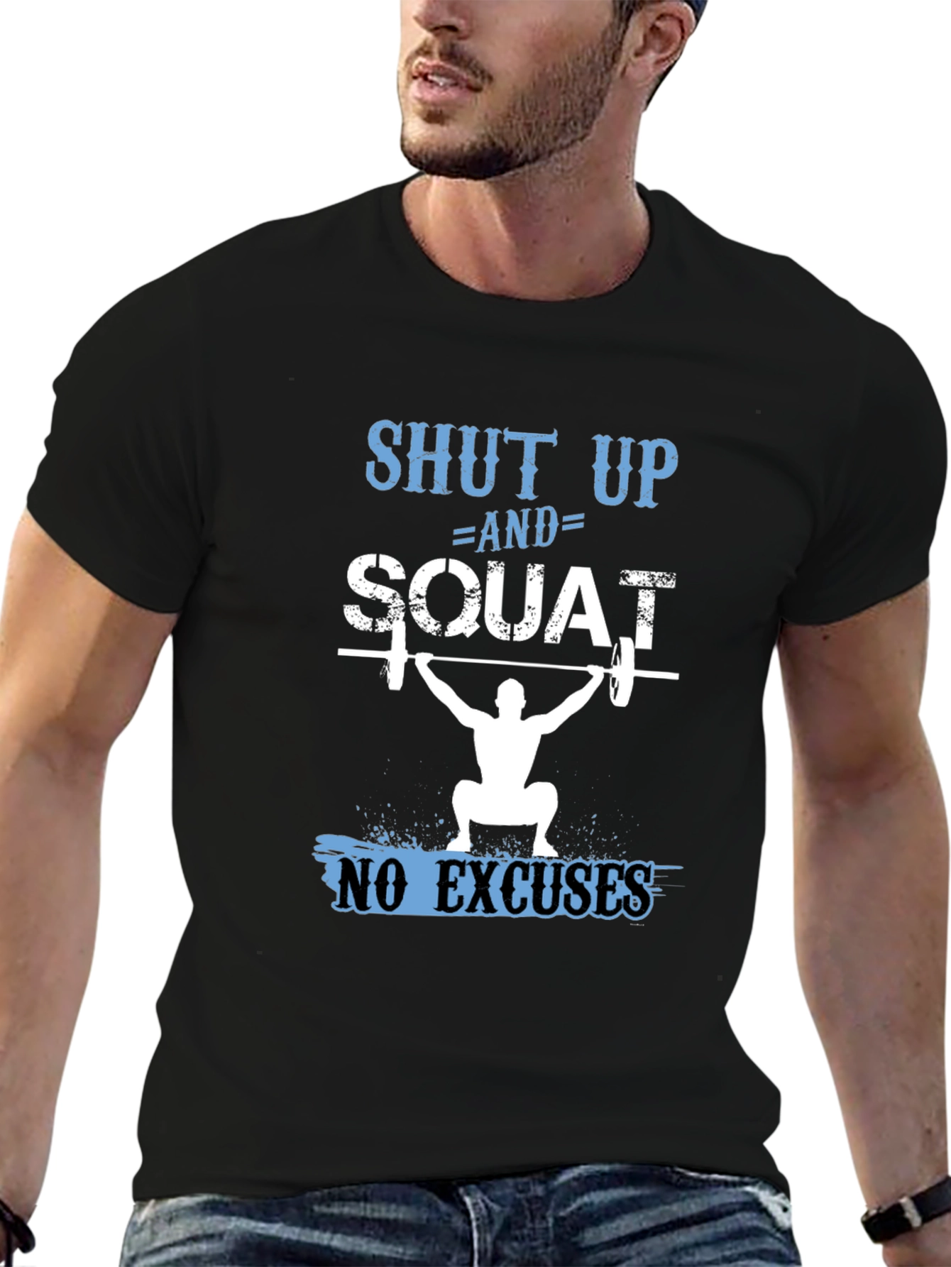 Shut Up and Squat T-Shirt - Fitness Apparel