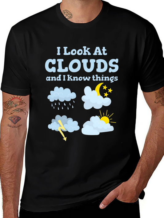 I Look At Clouds T-Shirt Funny Weather Tee