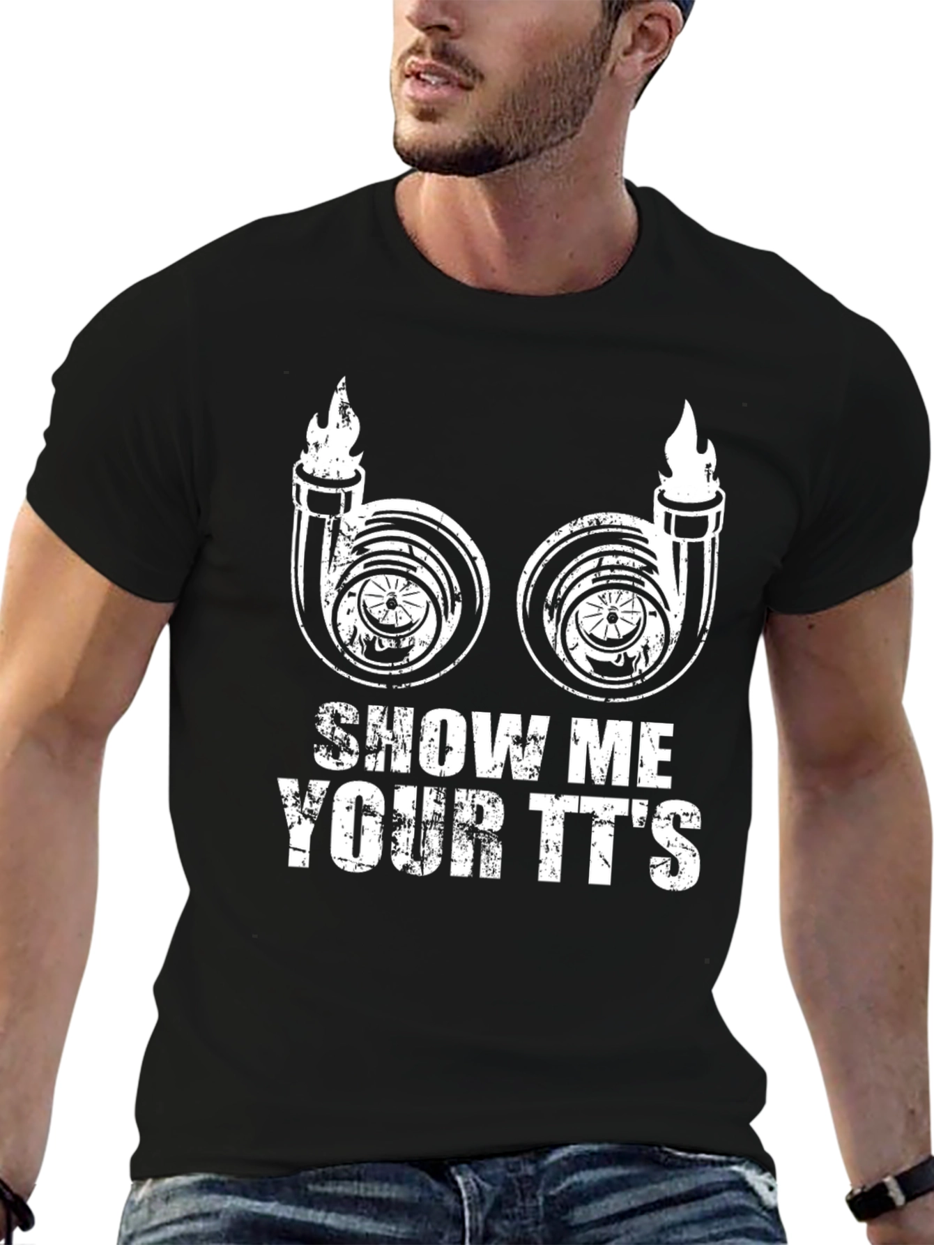 Show Me Your TTs T-Shirt Turbo Funny Car