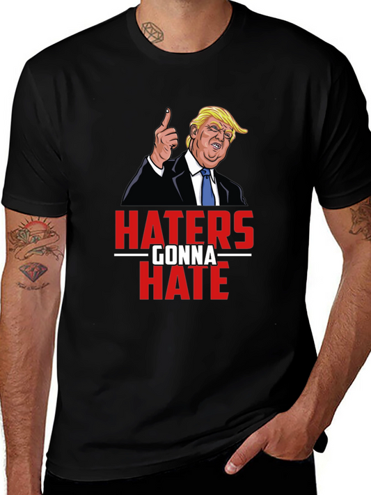 Haters Gonna Hate Trump Graphic Tee