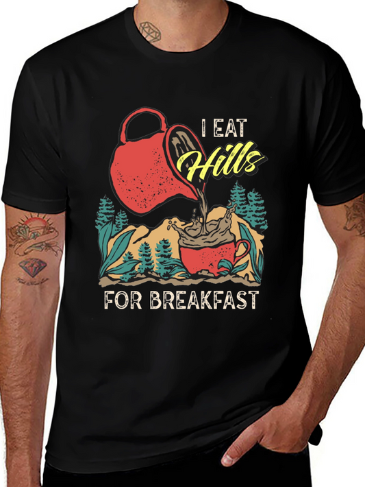 I Eat Hills for Breakfast Tee