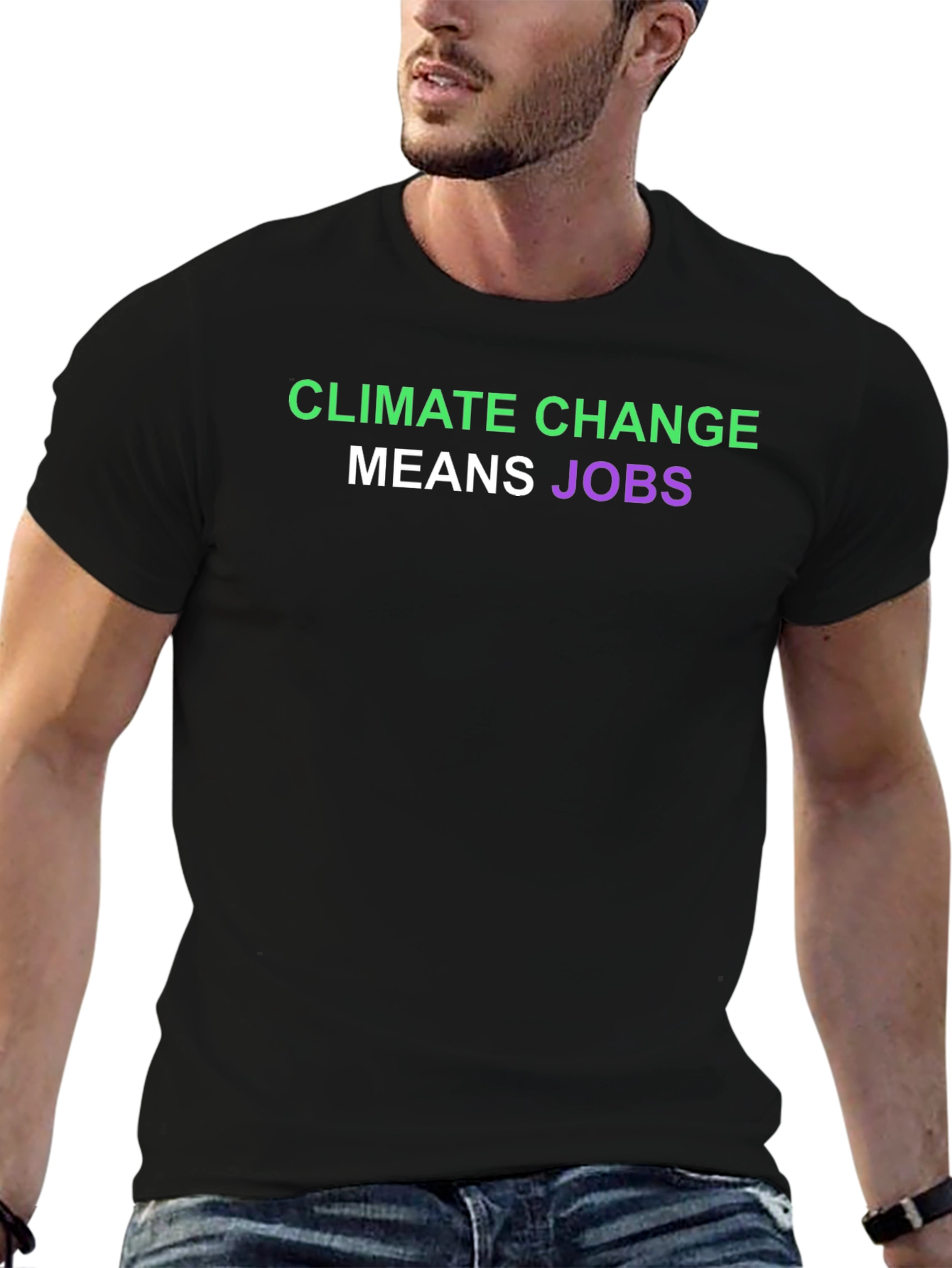 Climate Change Means Jobs T-Shirt