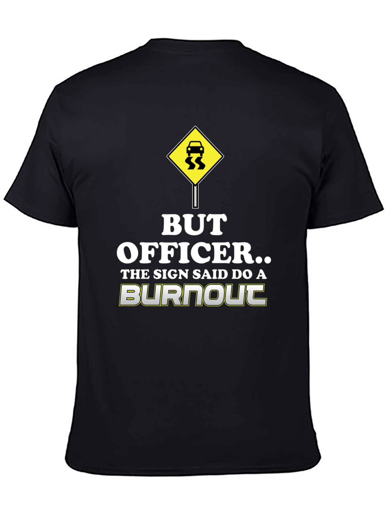But Officer Burnout T-Shirt - Funny Car Lover Tee