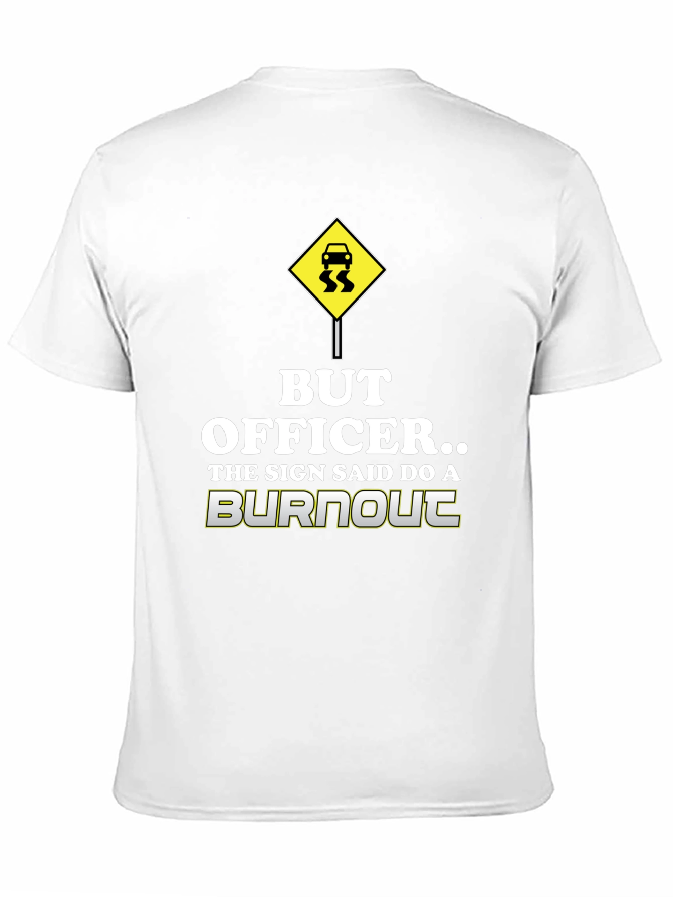 But Officer Burnout T-Shirt - Funny Car Lover Tee
