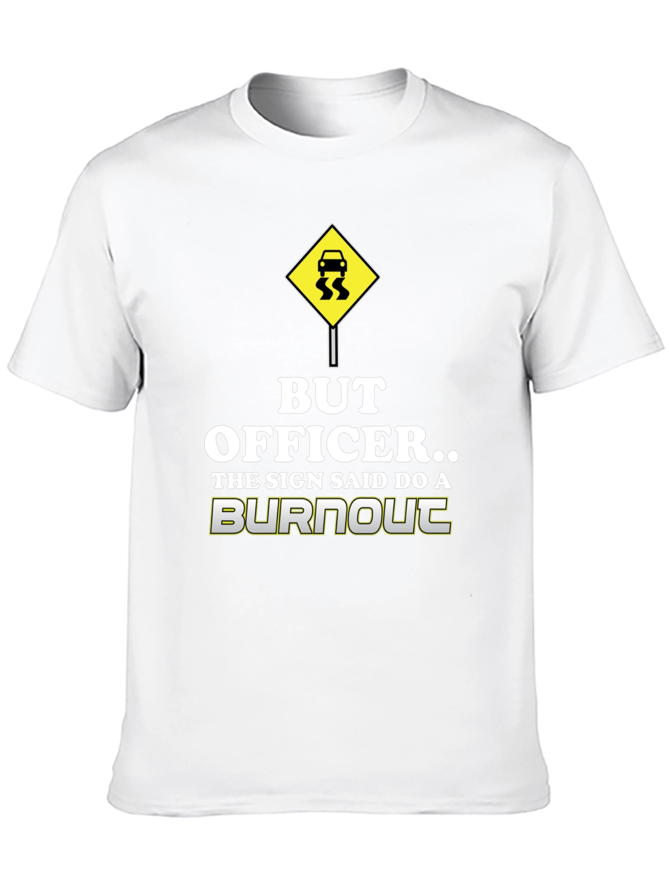 But Officer Burnout T-Shirt - Funny Car Lover Tee