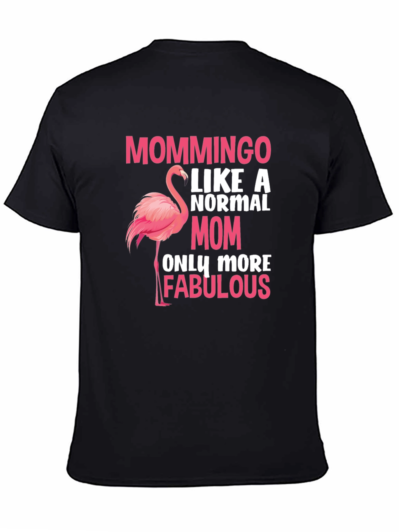 Mommingo T-Shirt - Fabulous Mom Flamingo Tee