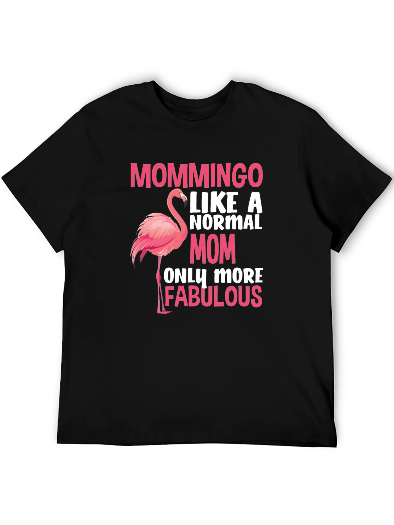 Mommingo T-Shirt - Fabulous Mom Flamingo Tee