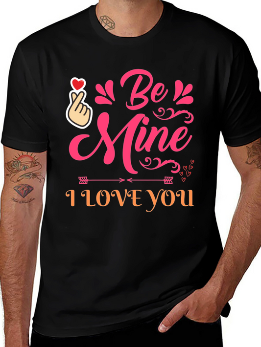 Be Mine T-Shirt - I Love You Valentines Day Tee