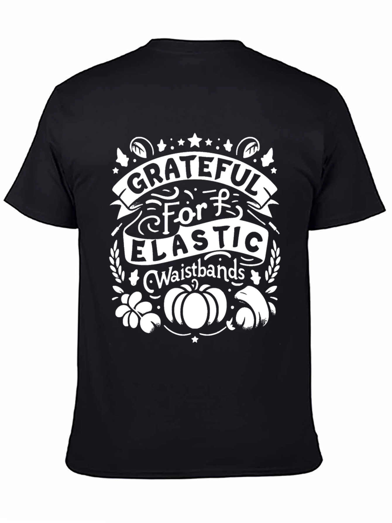 Grateful For Elastic Waistbands Graphic T-Shirt