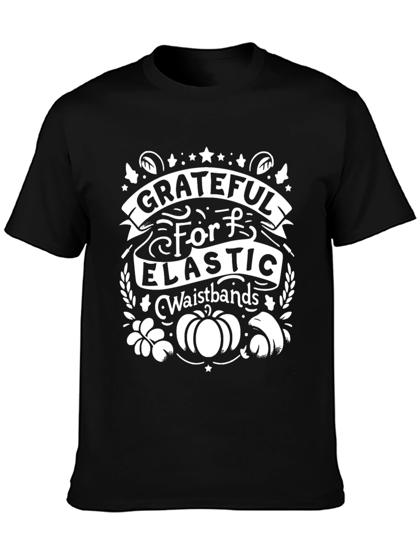 Grateful For Elastic Waistbands Graphic T-Shirt