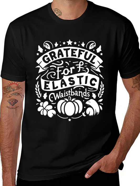 Grateful For Elastic Waistbands Graphic T-Shirt