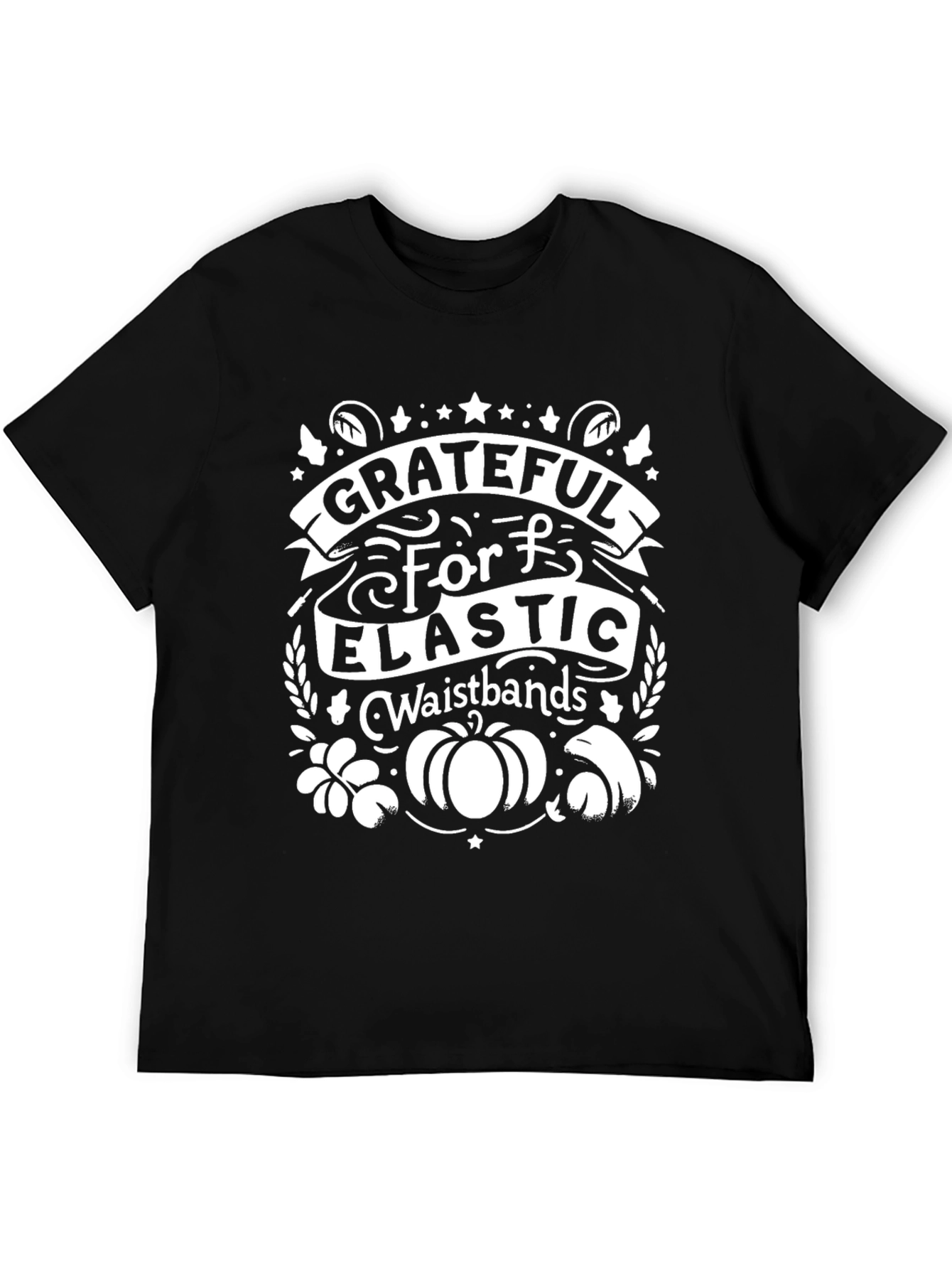 Grateful For Elastic Waistbands Graphic T-Shirt