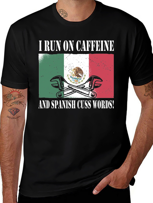 I Run On Caffeine and Spanish Cuss Words T-Shirt