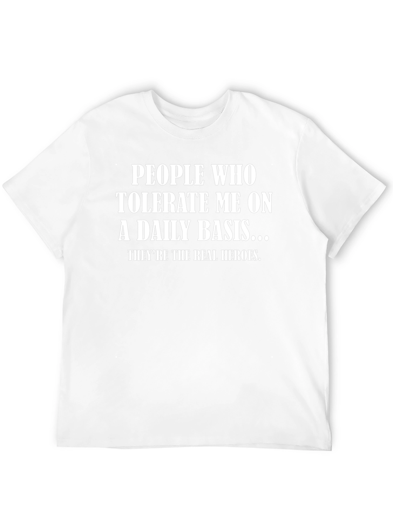 People Who Tolerate Me T-Shirt Funny Tee
