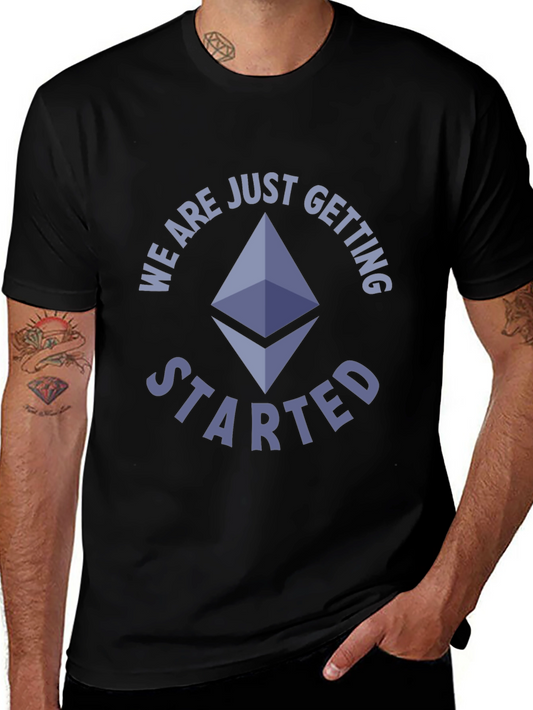 Ethereum Crypto T-Shirt - We Are Just Getting Started