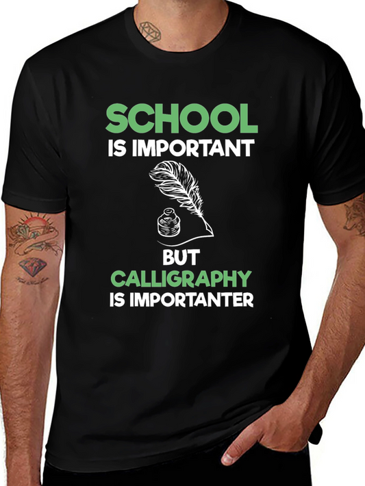 Calligraphy is Importanter T-Shirt - Funny School Tee