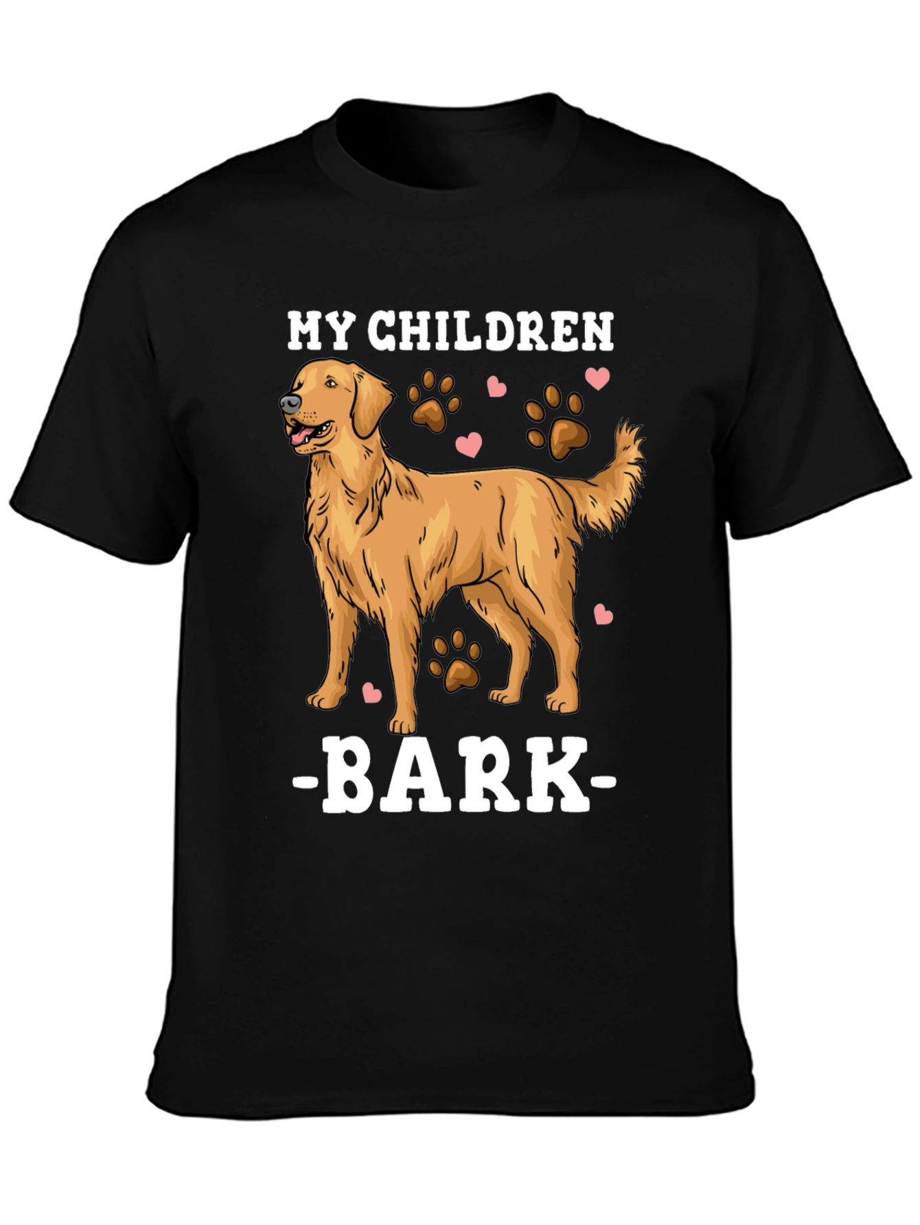 My Children Bark - Dog Lover T-Shirt