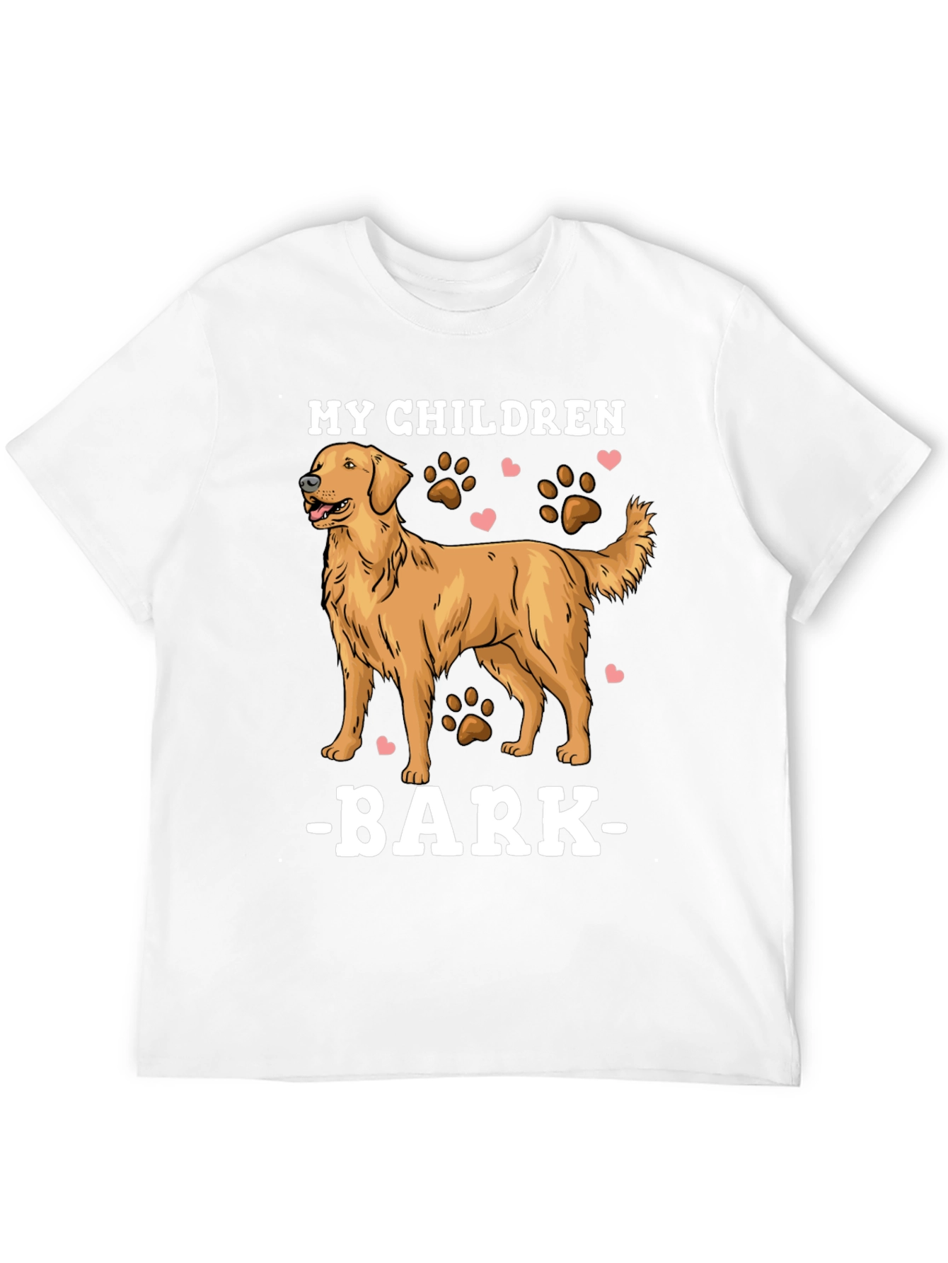 My Children Bark - Dog Lover T-Shirt