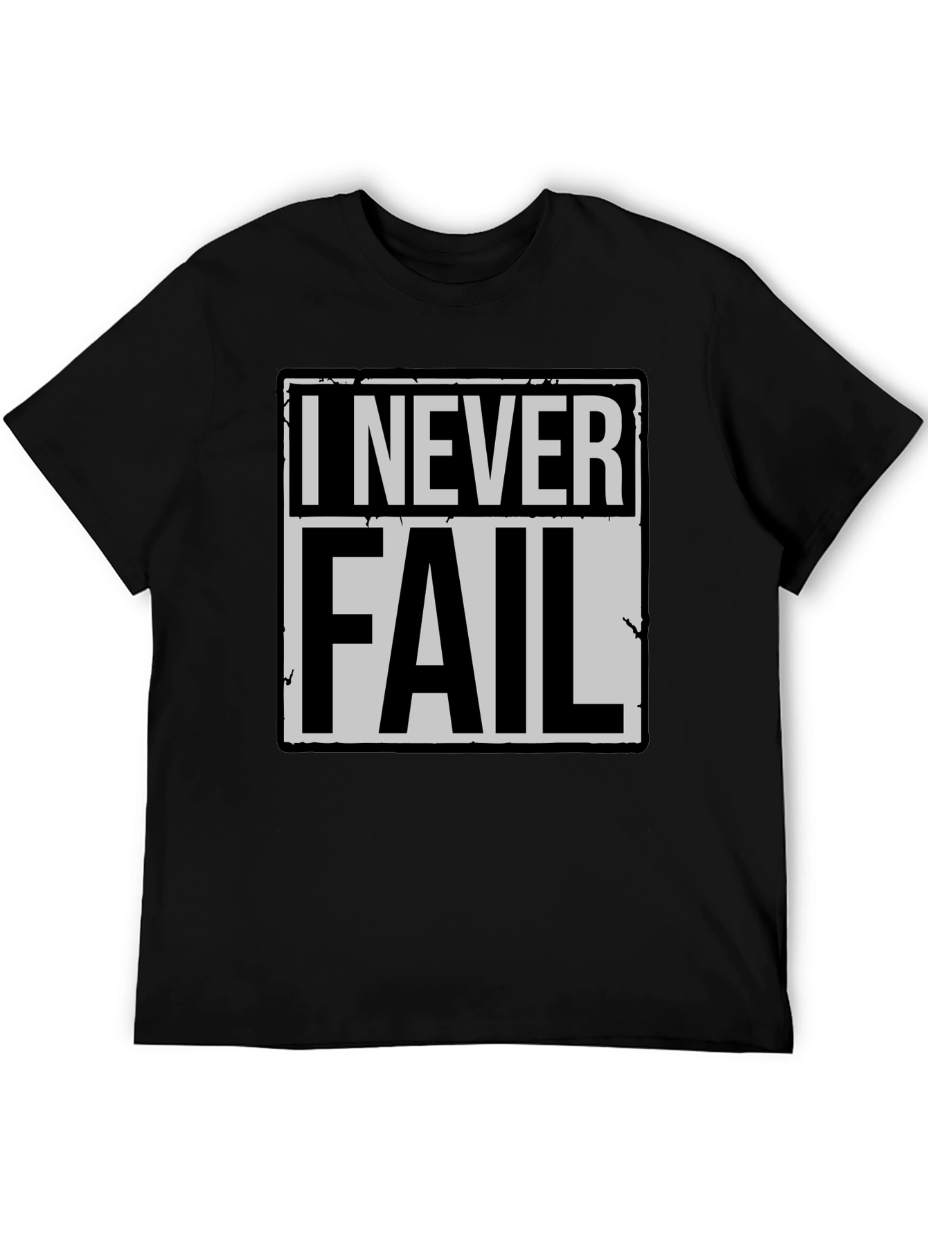 I Never Fail Graphic Tee - Bold Statement T-Shirt