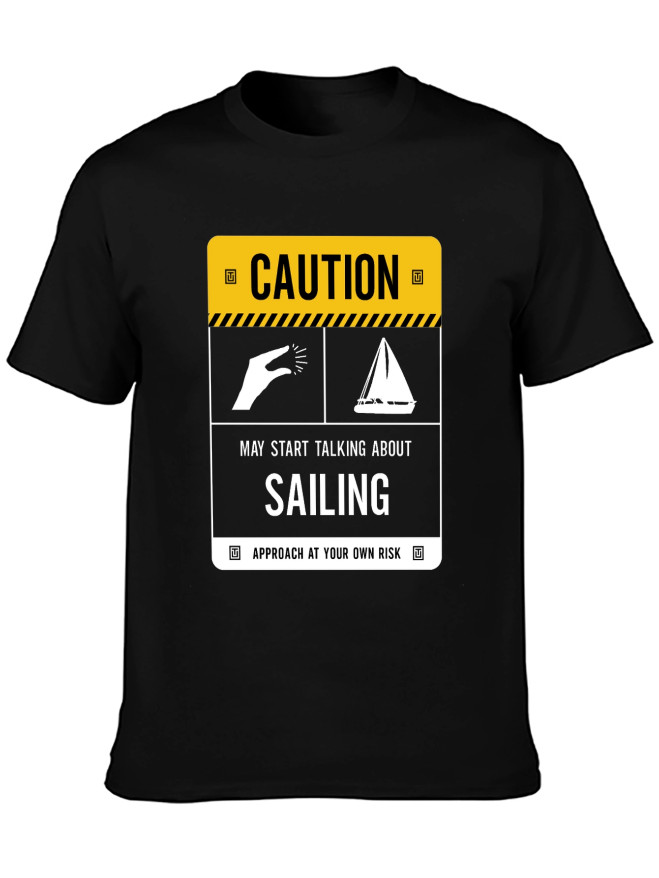 Caution: May Start Talking About Sailing T-Shirt