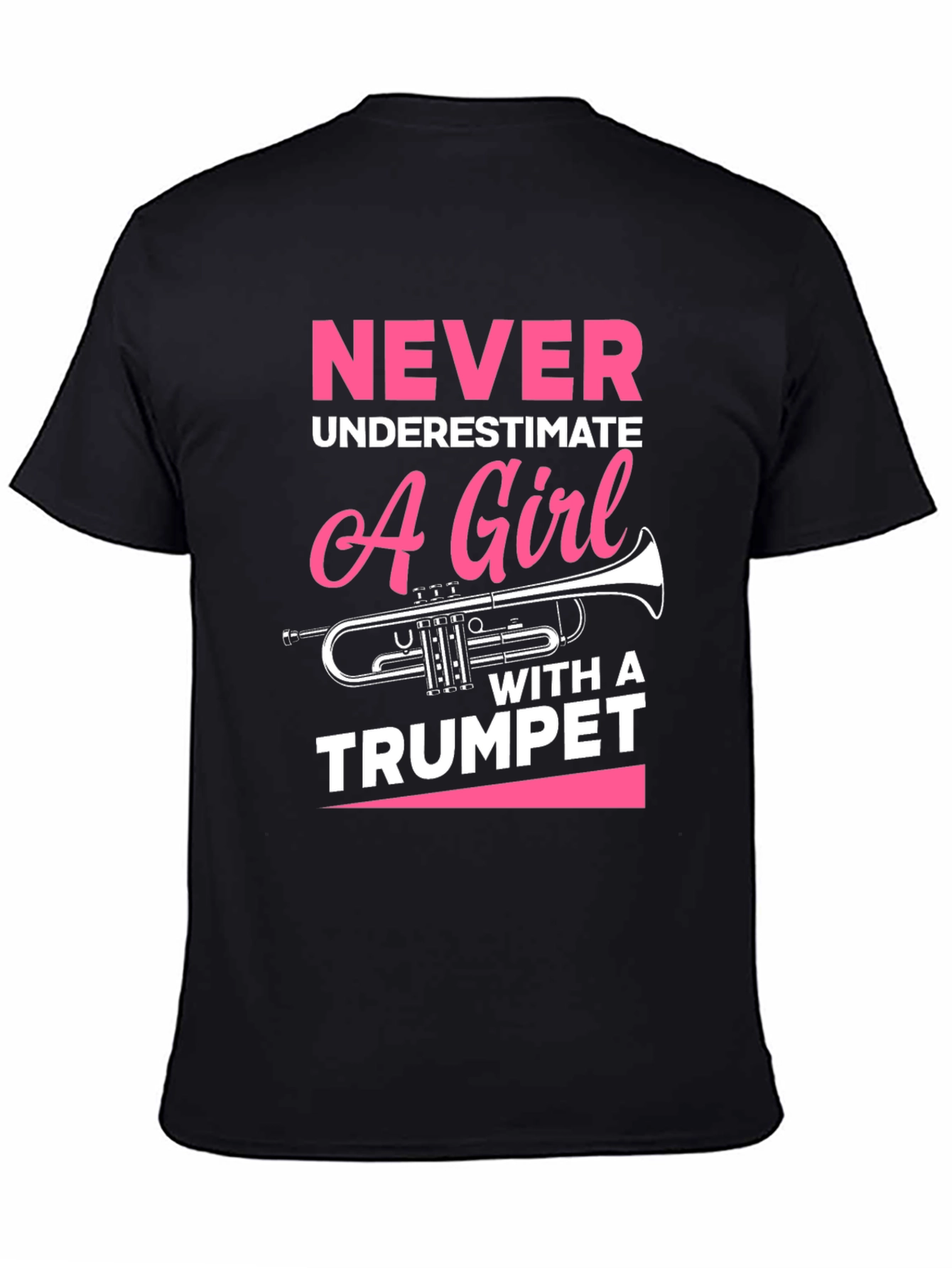 Never Underestimate Trumpet Girl T-Shirt