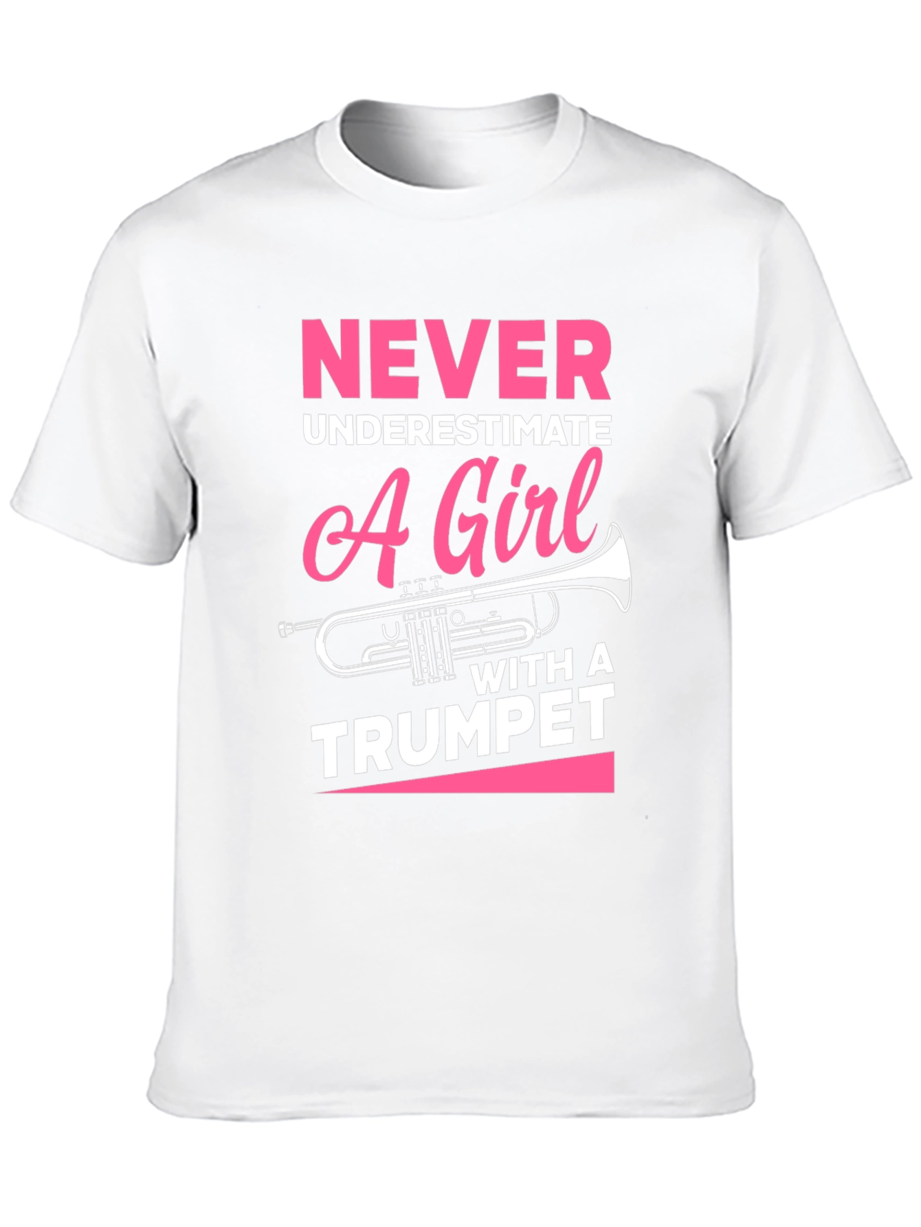 Never Underestimate Trumpet Girl T-Shirt