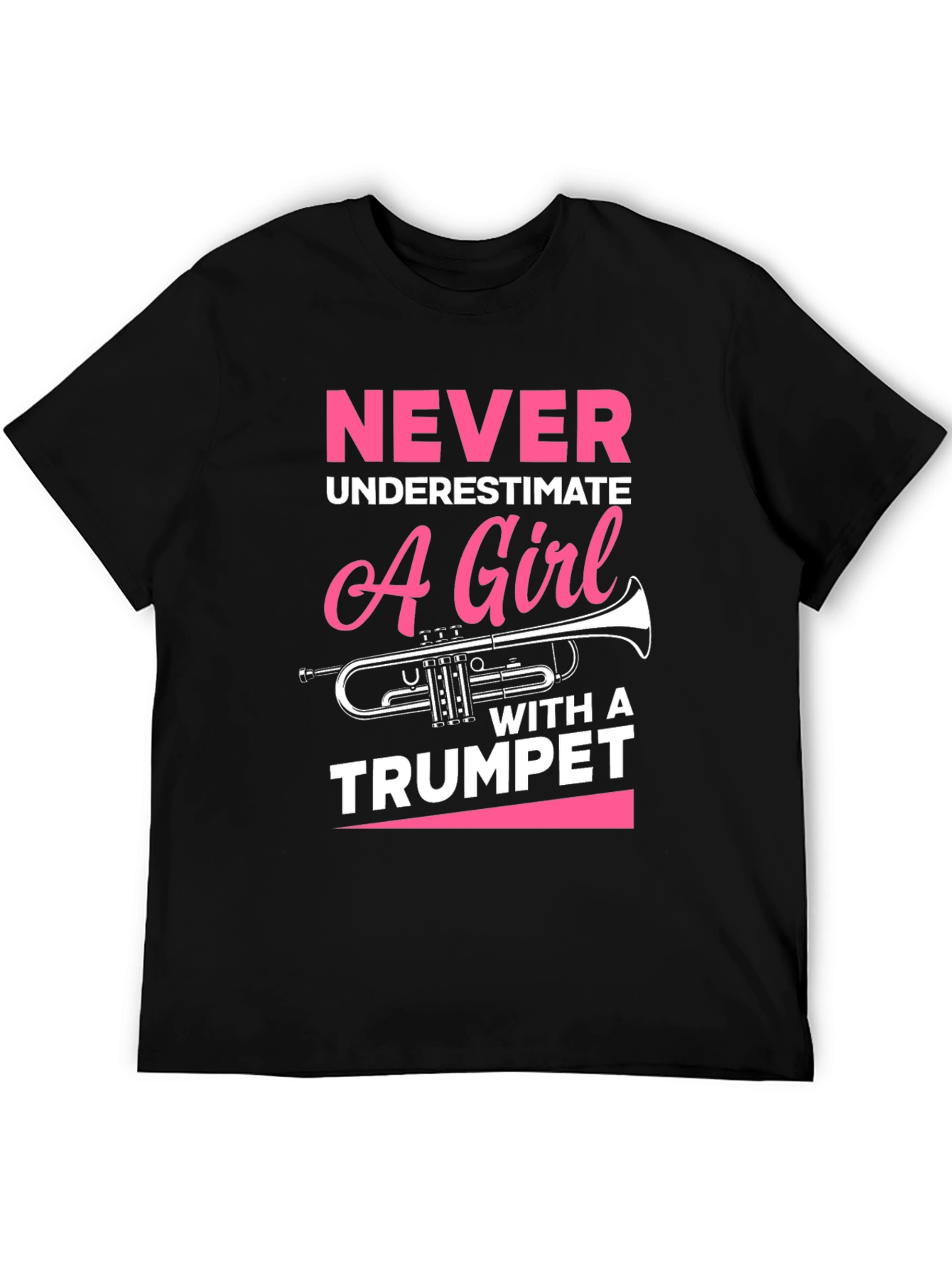 Never Underestimate Trumpet Girl T-Shirt
