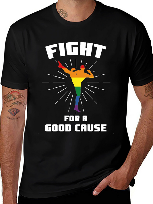 Fight For a Good Cause T-Shirt LGBTQ Pride