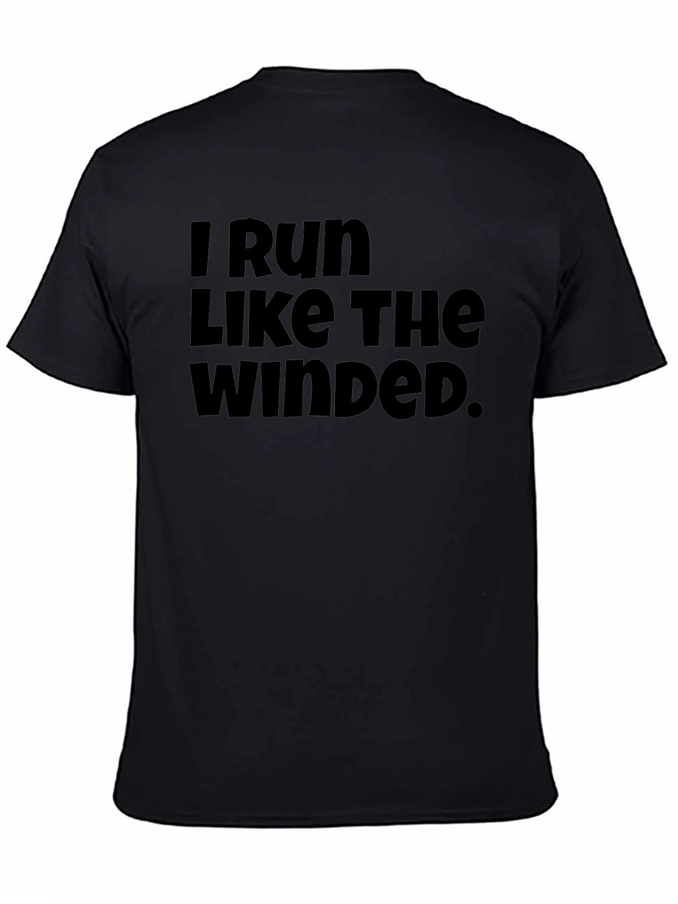 I Run Like the Winded T-Shirt