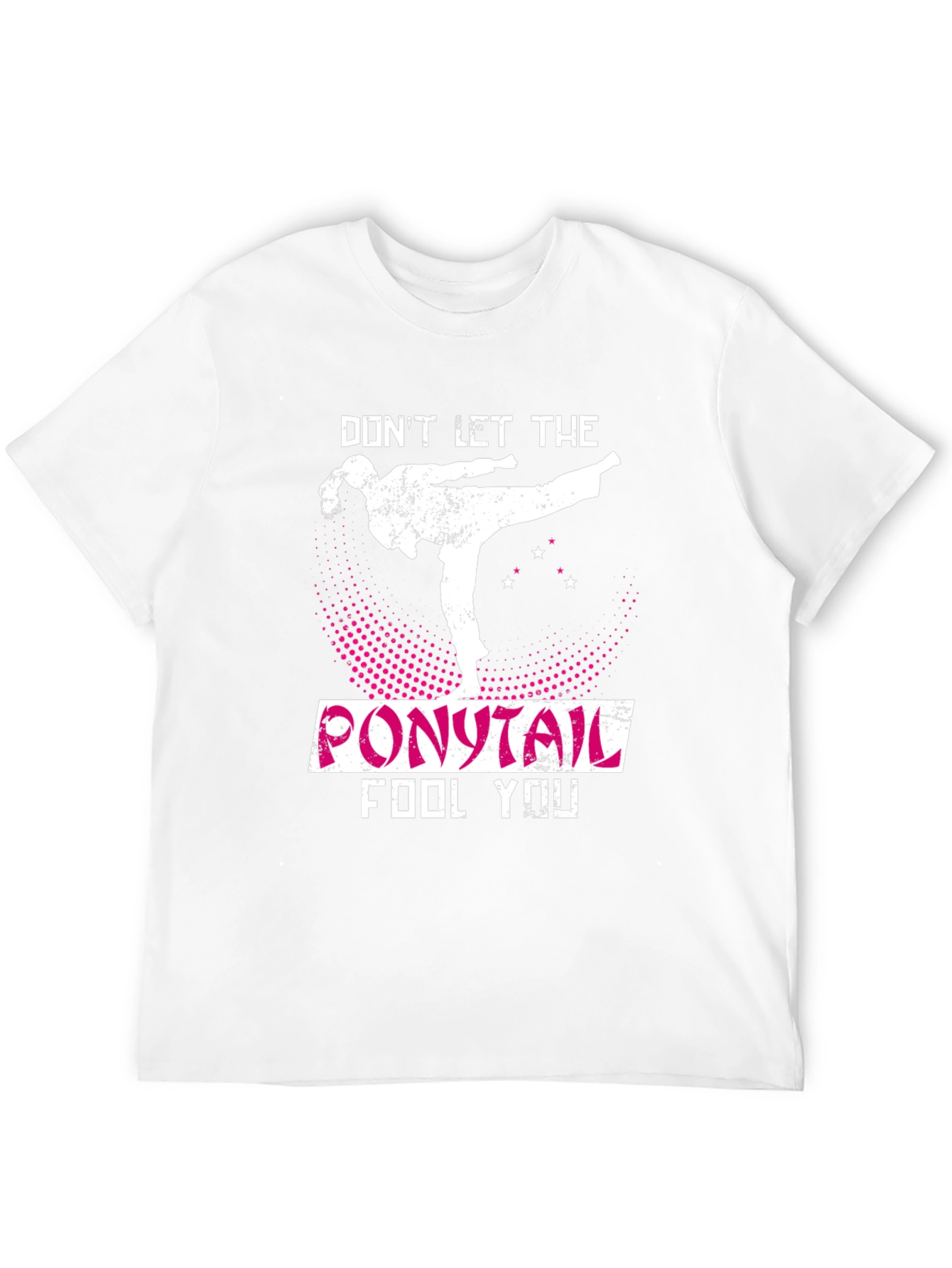 Dont Let The Ponytail Fool You Karate T-Shirt
