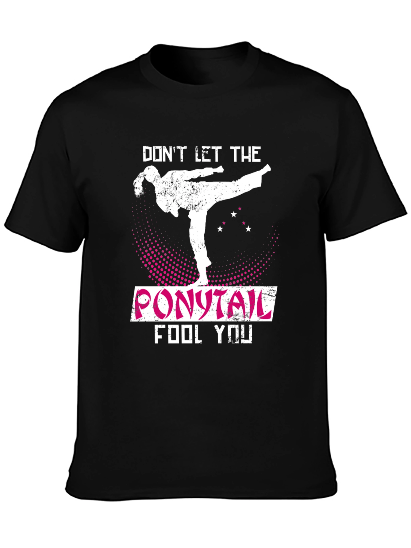 Dont Let The Ponytail Fool You Karate T-Shirt