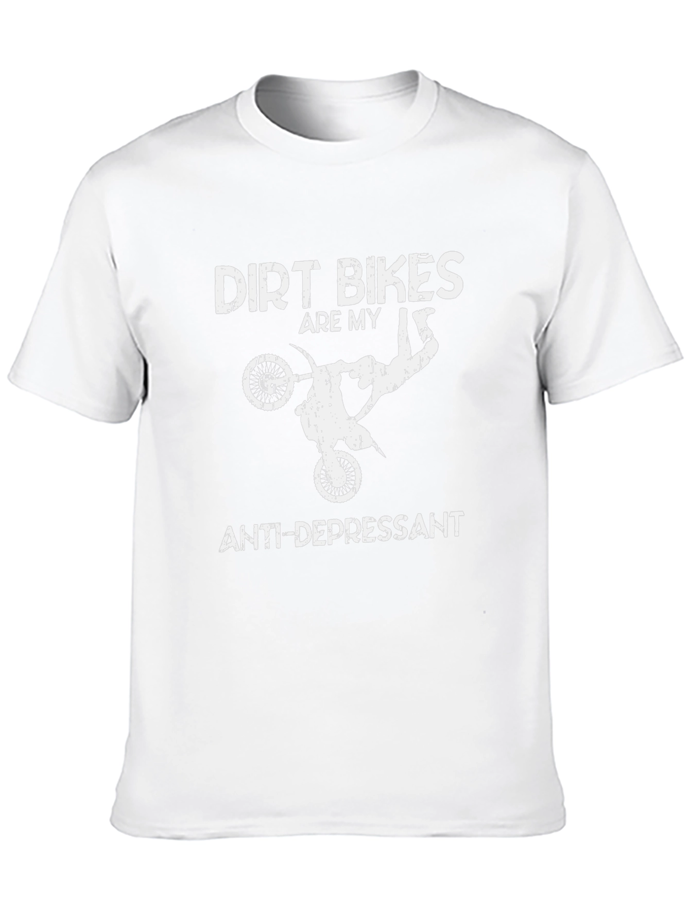 Dirt Bikes are My Anti-Depressant T-Shirt