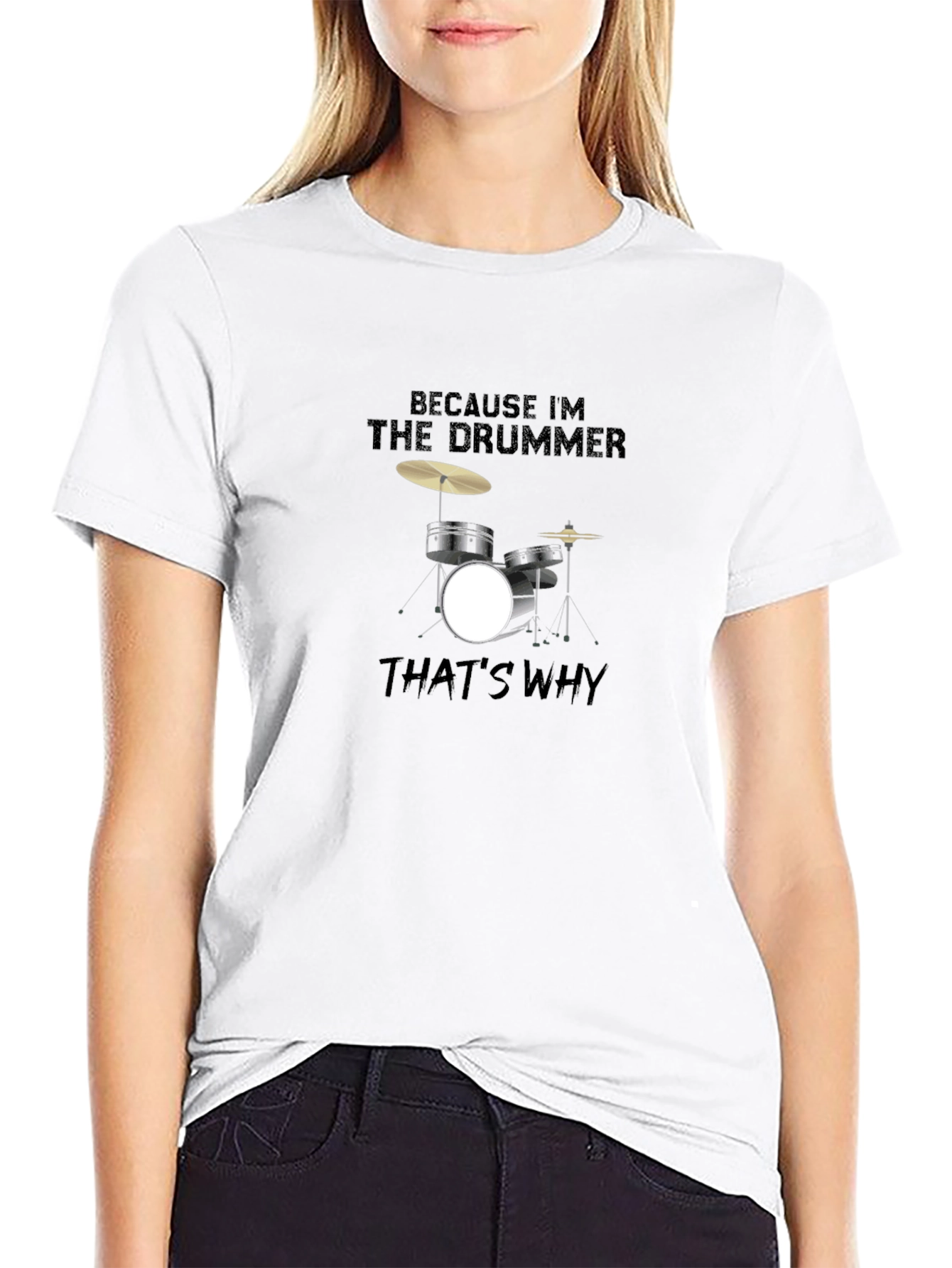 Because Im The Drummer T-Shirt