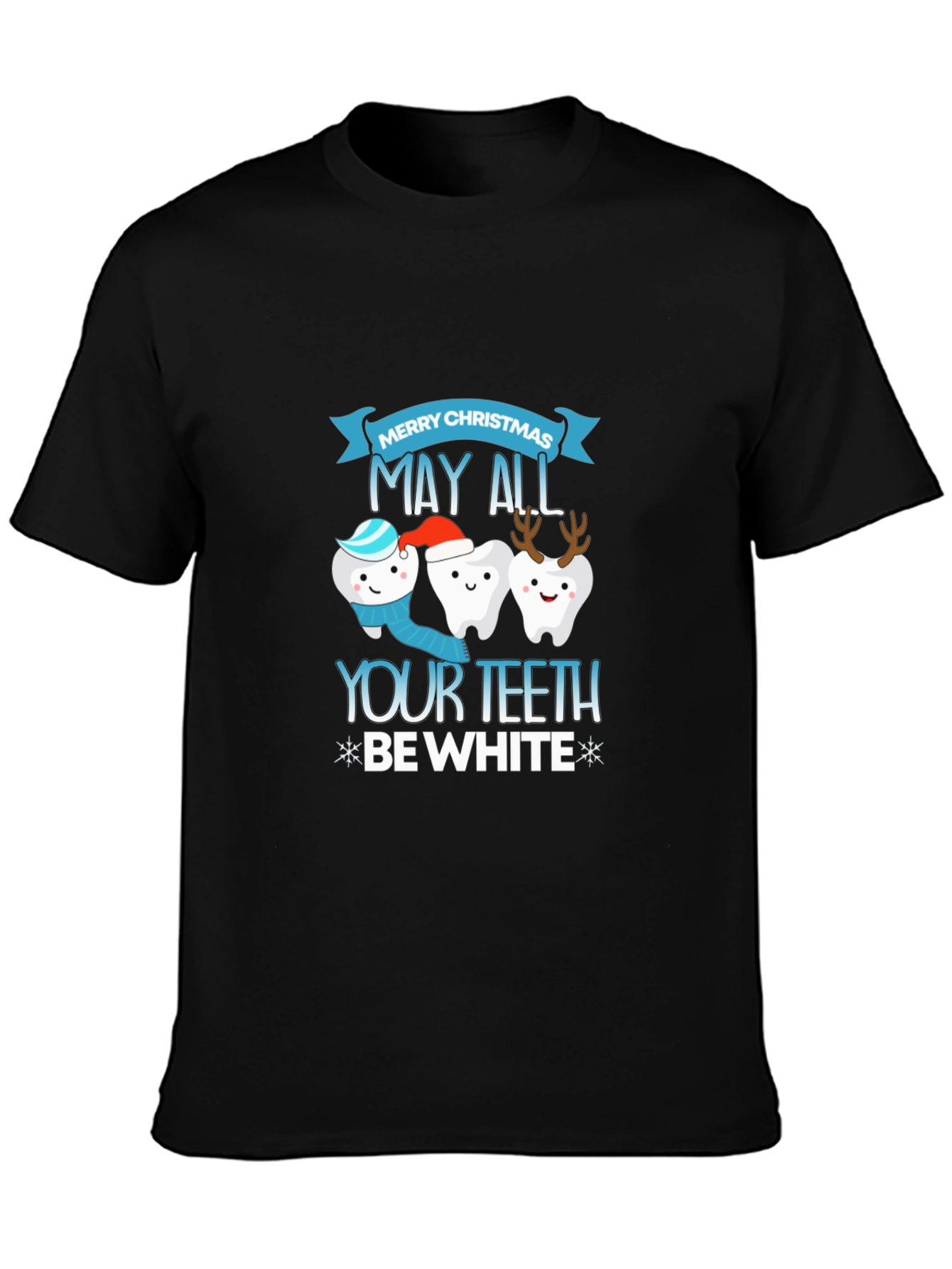 Festive Dental T-Shirt: May All Your Teeth Be White!