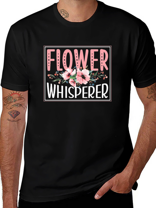 Flower Whisperer Graphic Tee - Garden Lover Shirt