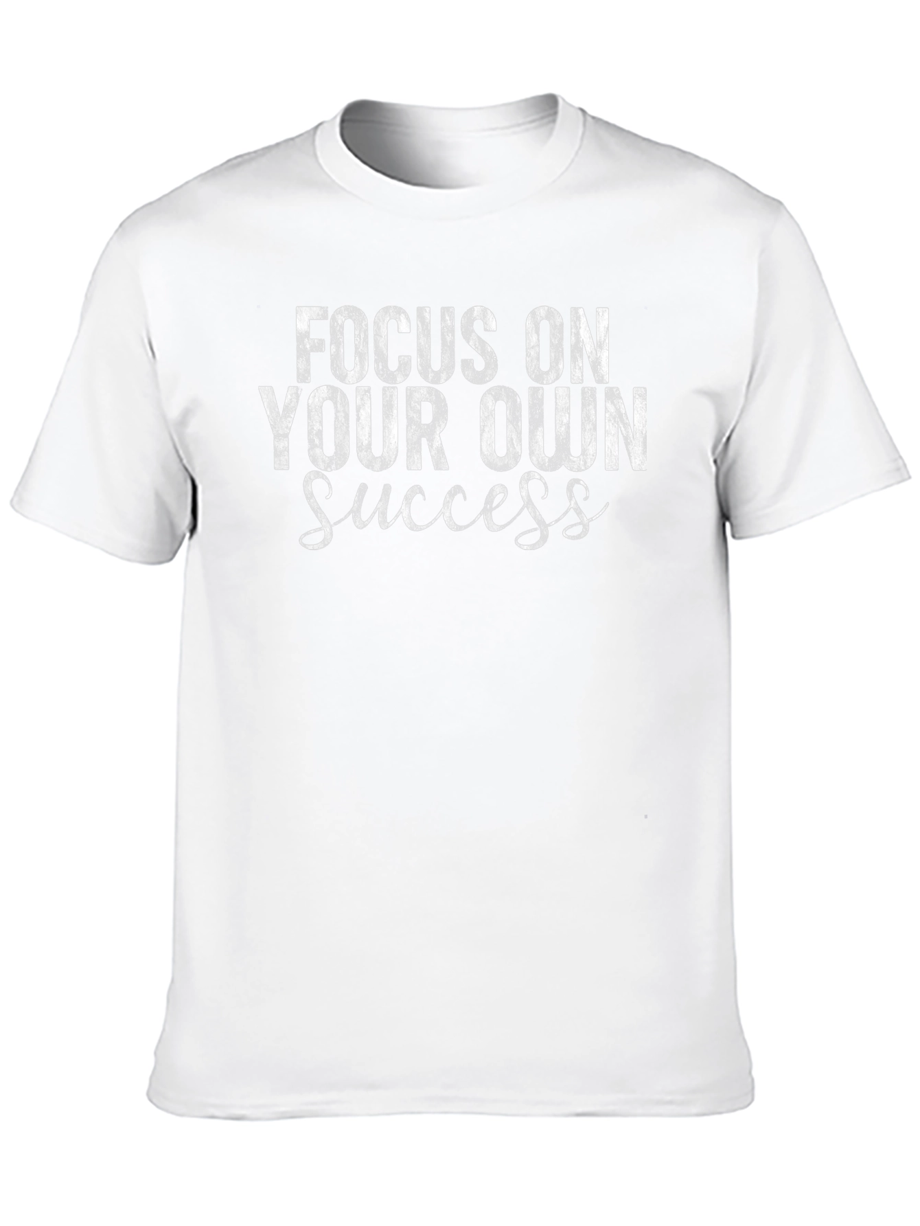 Focus On Your Own Success Graphic T-Shirt