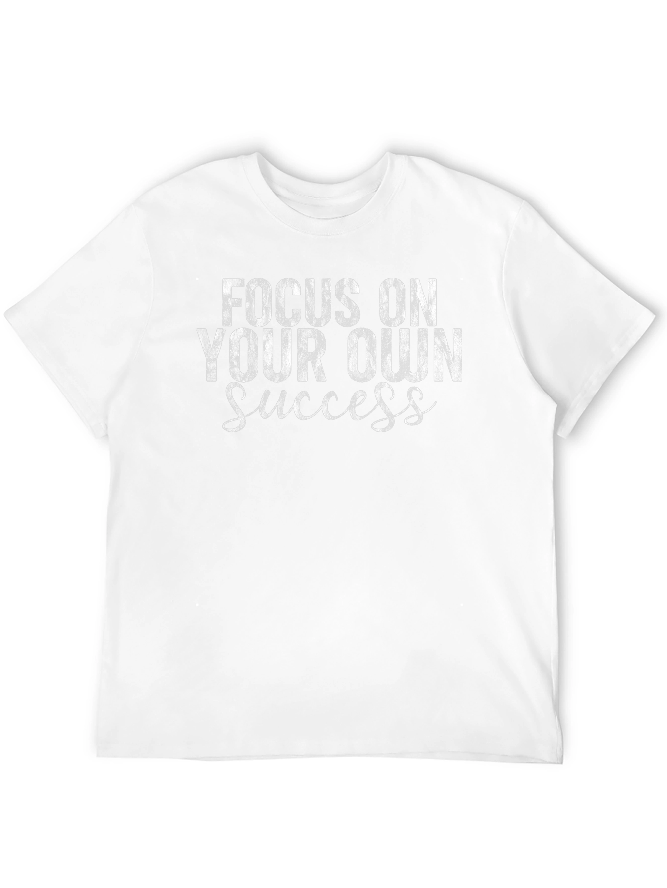 Focus On Your Own Success Graphic T-Shirt