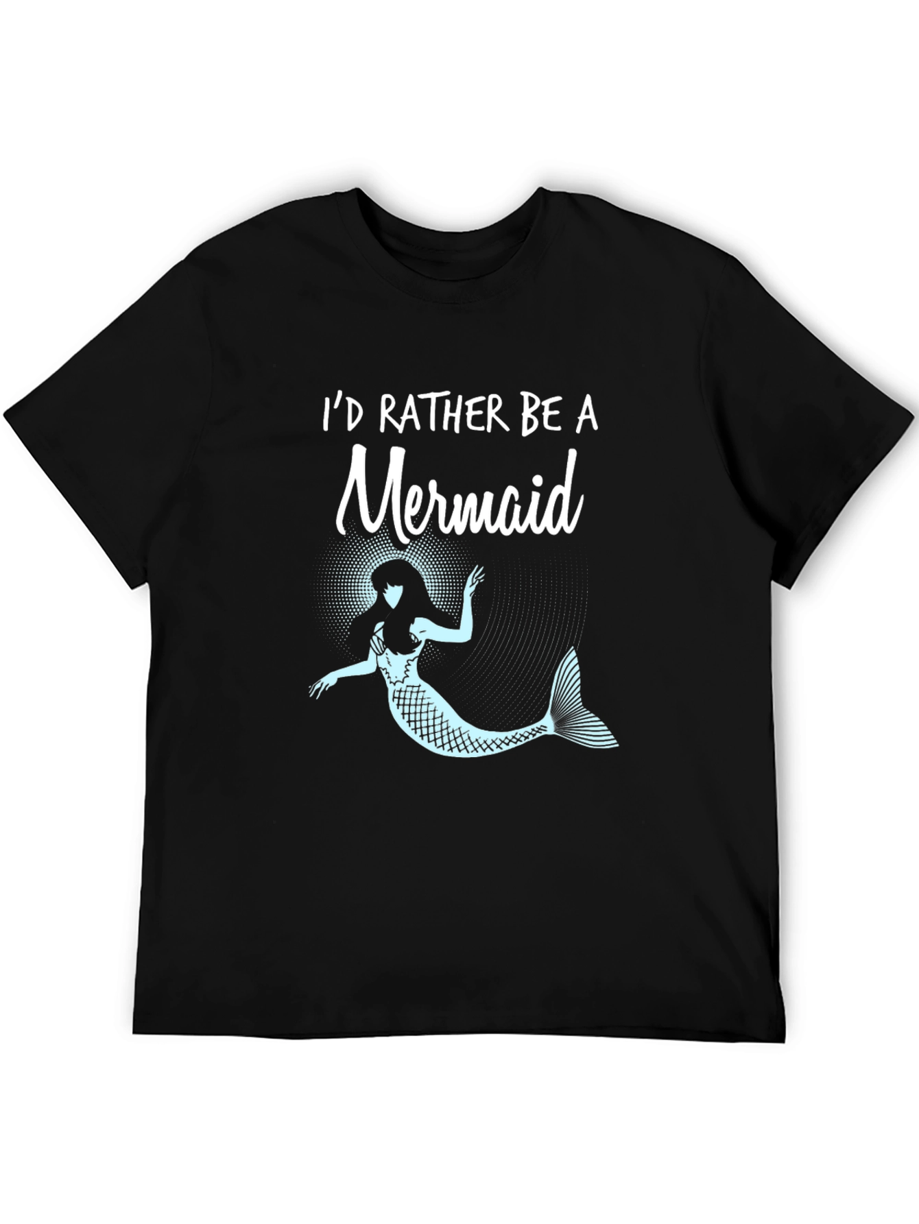 Id Rather Be a Mermaid T-Shirt