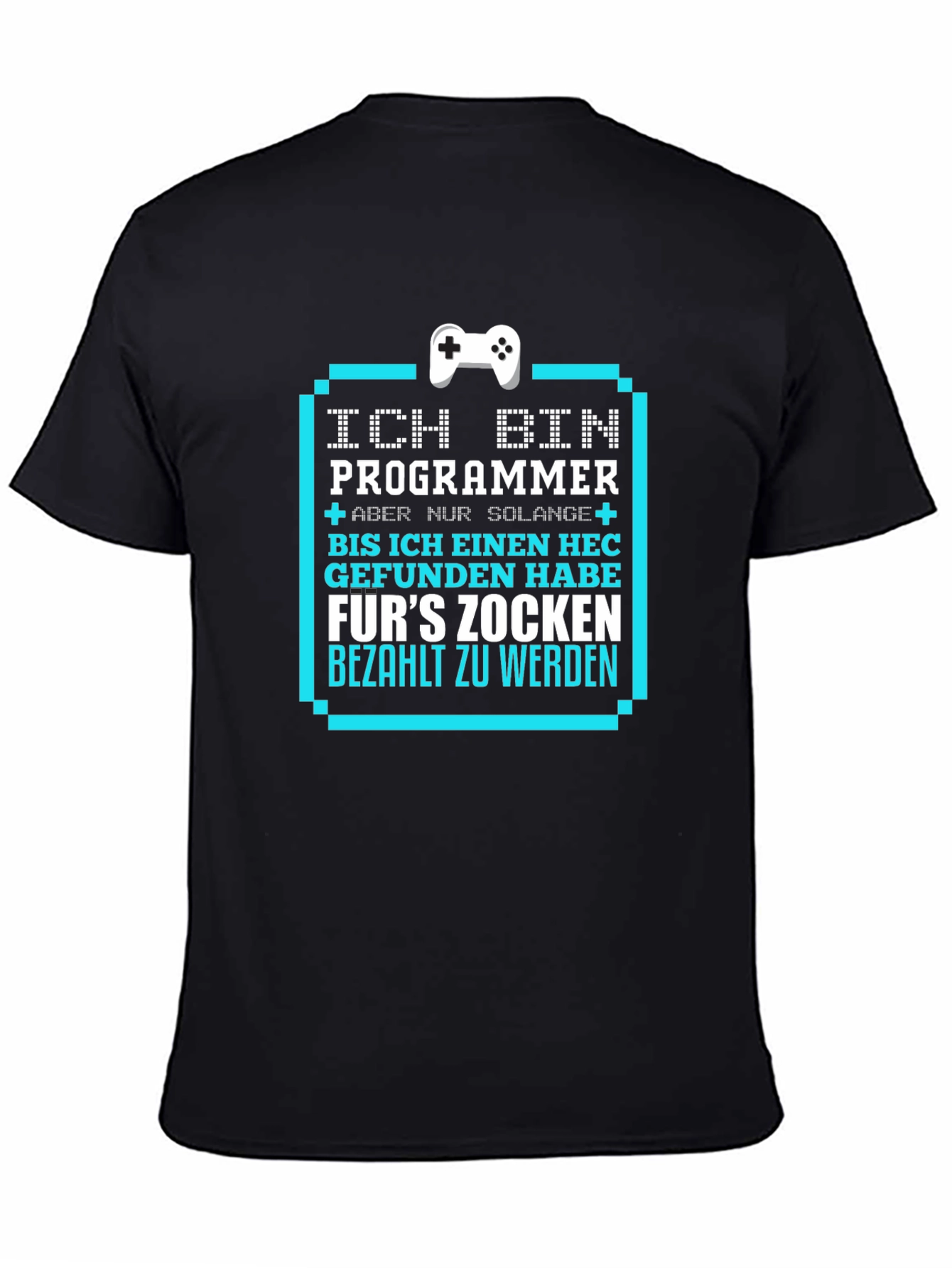 Ich Bin Programmer T-Shirt - Gamer Coder Tee