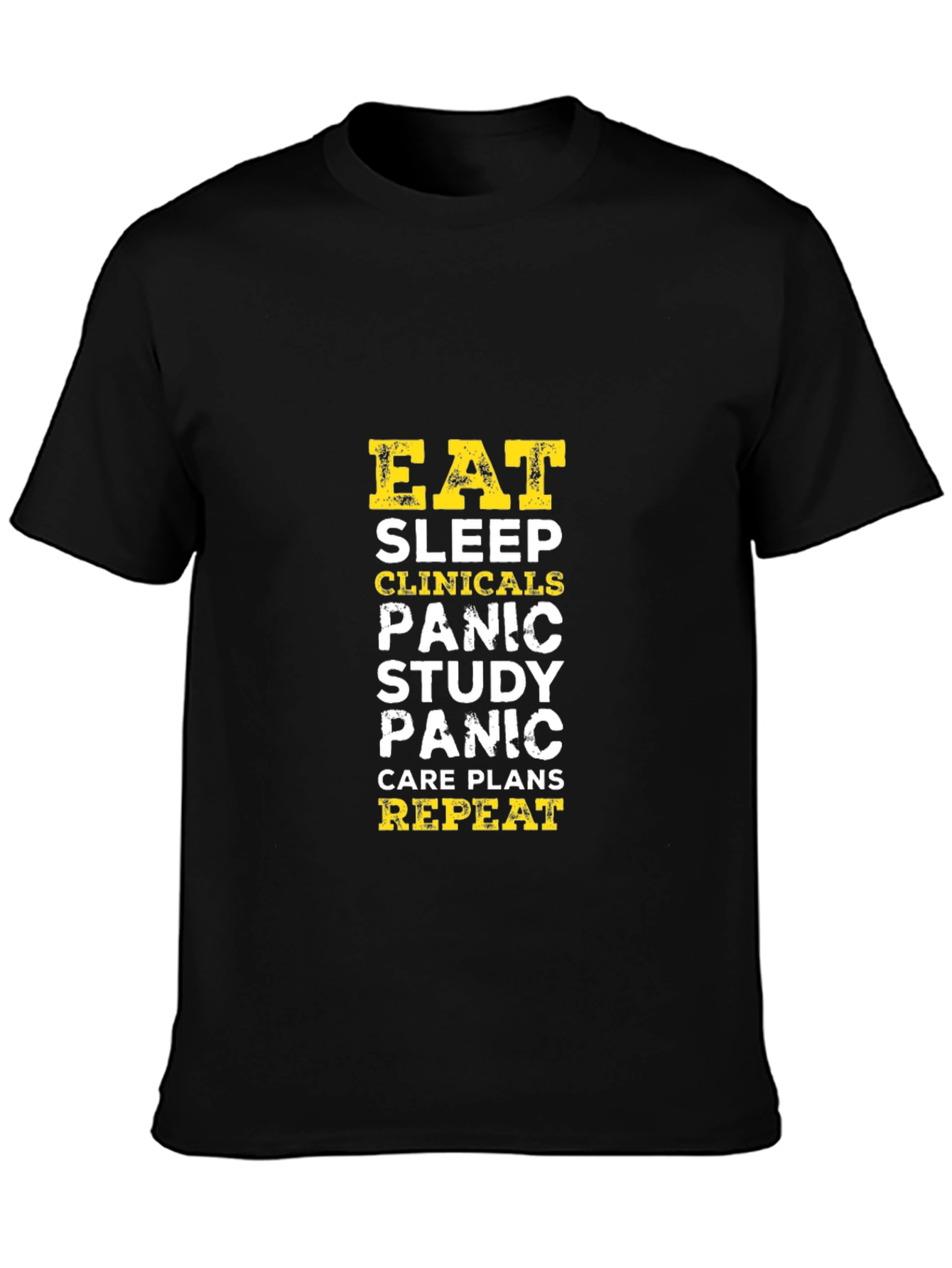 Eat Sleep Clinicals Panic Repeat Black T-Shirt