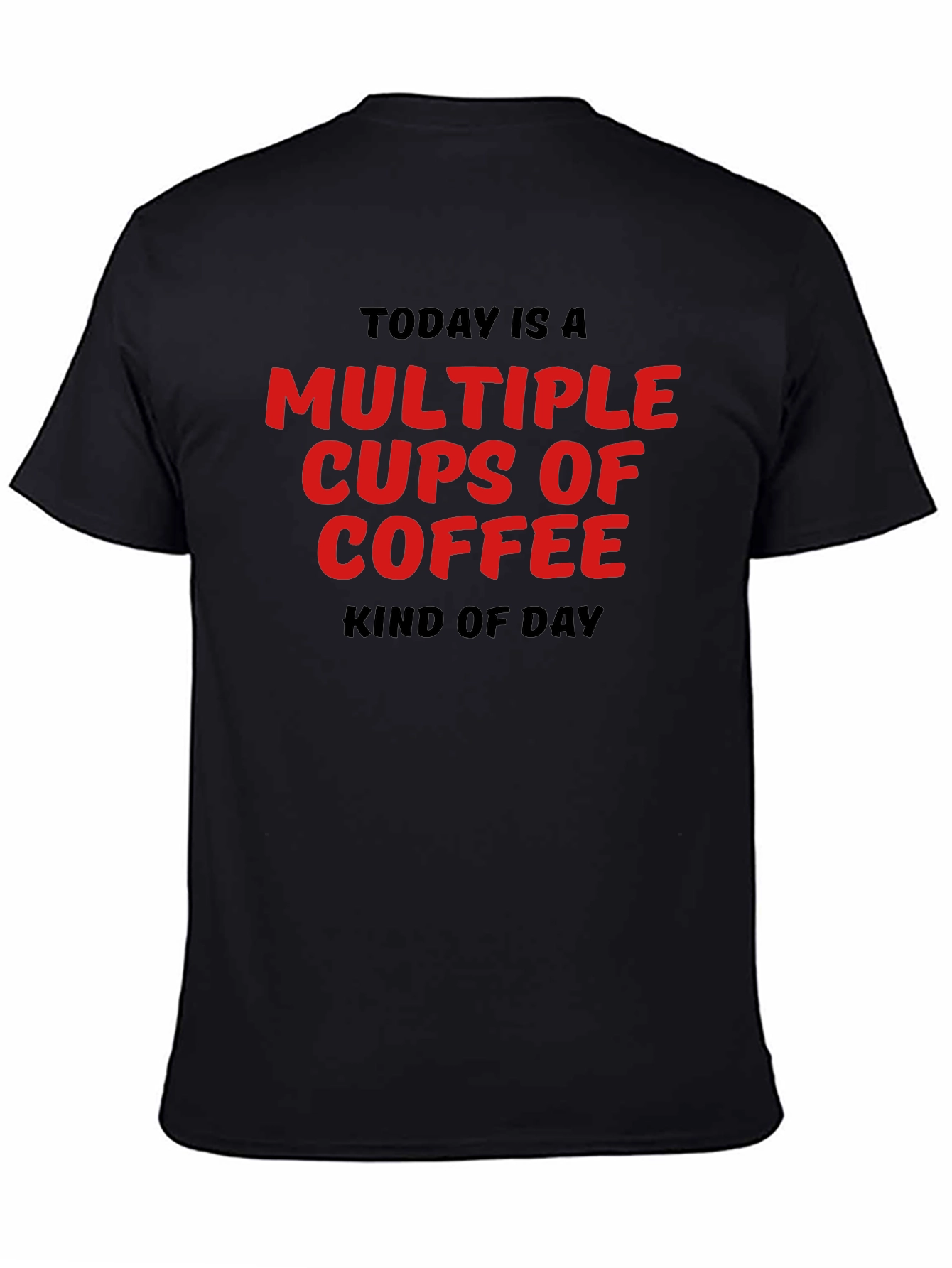 Multiple Cups of Coffee T-Shirt - Black