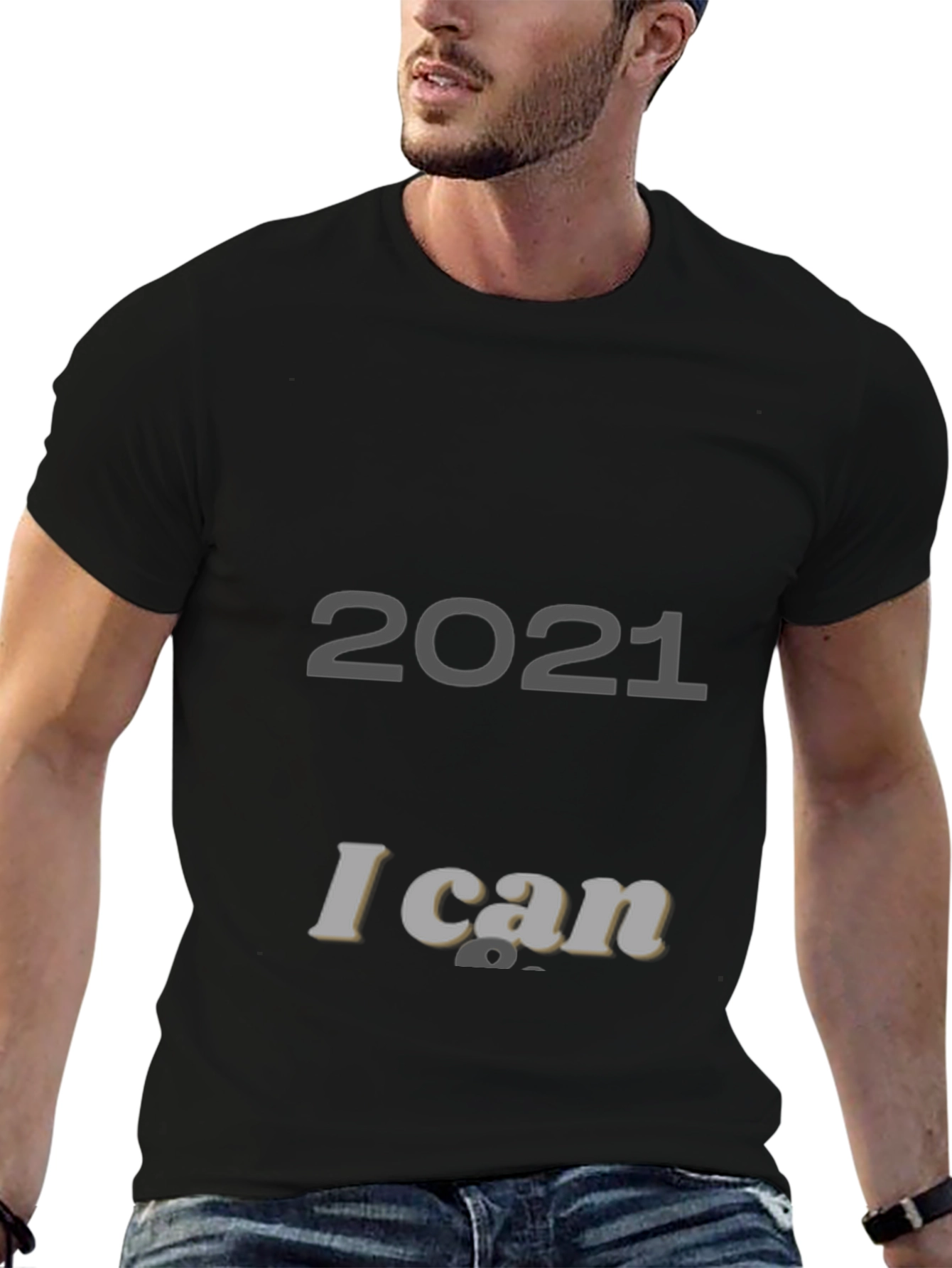 2021 I Can T-Shirt