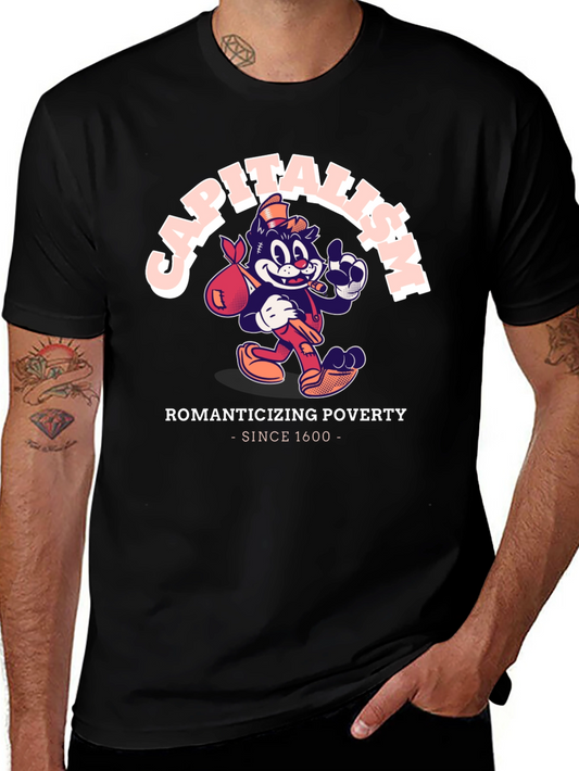 Capitalism Romanticizing Poverty Graphic T-Shirt