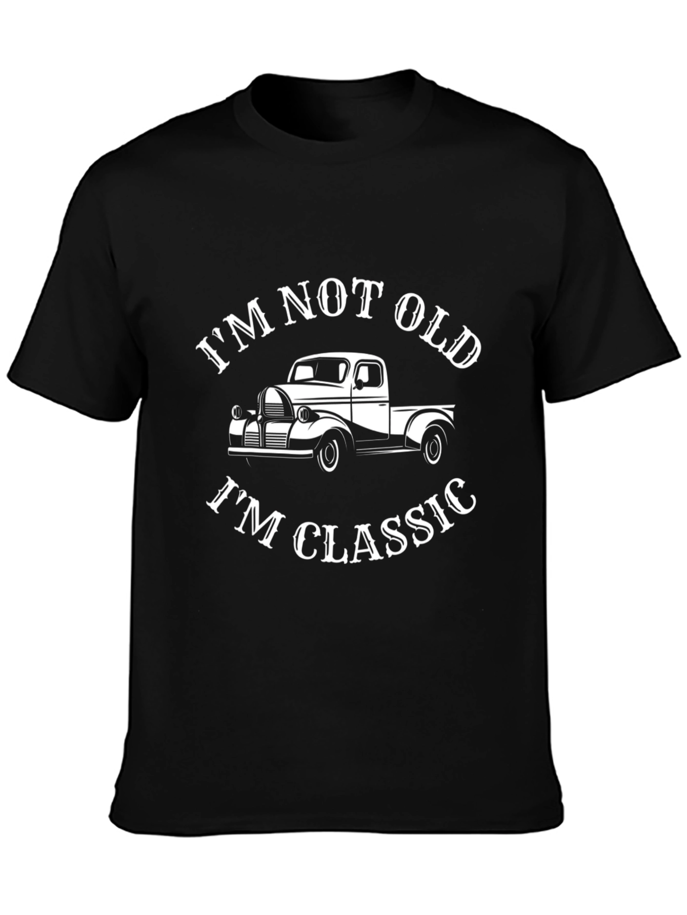 Im Not Old Im Classic Truck T-Shirt