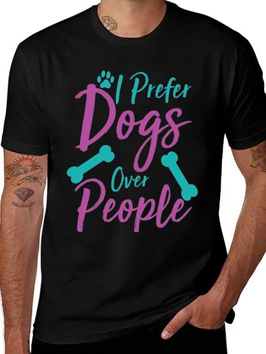 I Prefer Dogs Over People Graphic Tee